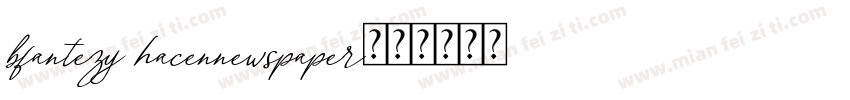 bfantezy hacennewspaper字体转换